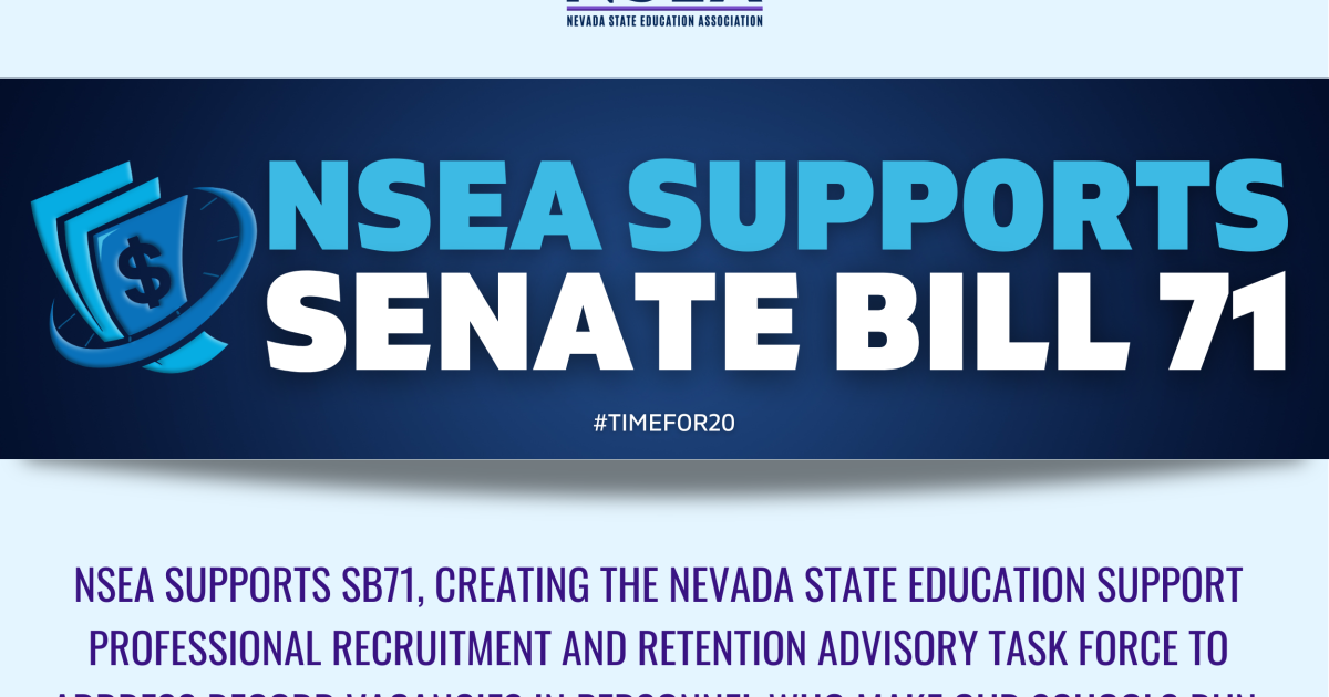 Memo NSEA Supports Senate Bill 71 Nevada State Education Association